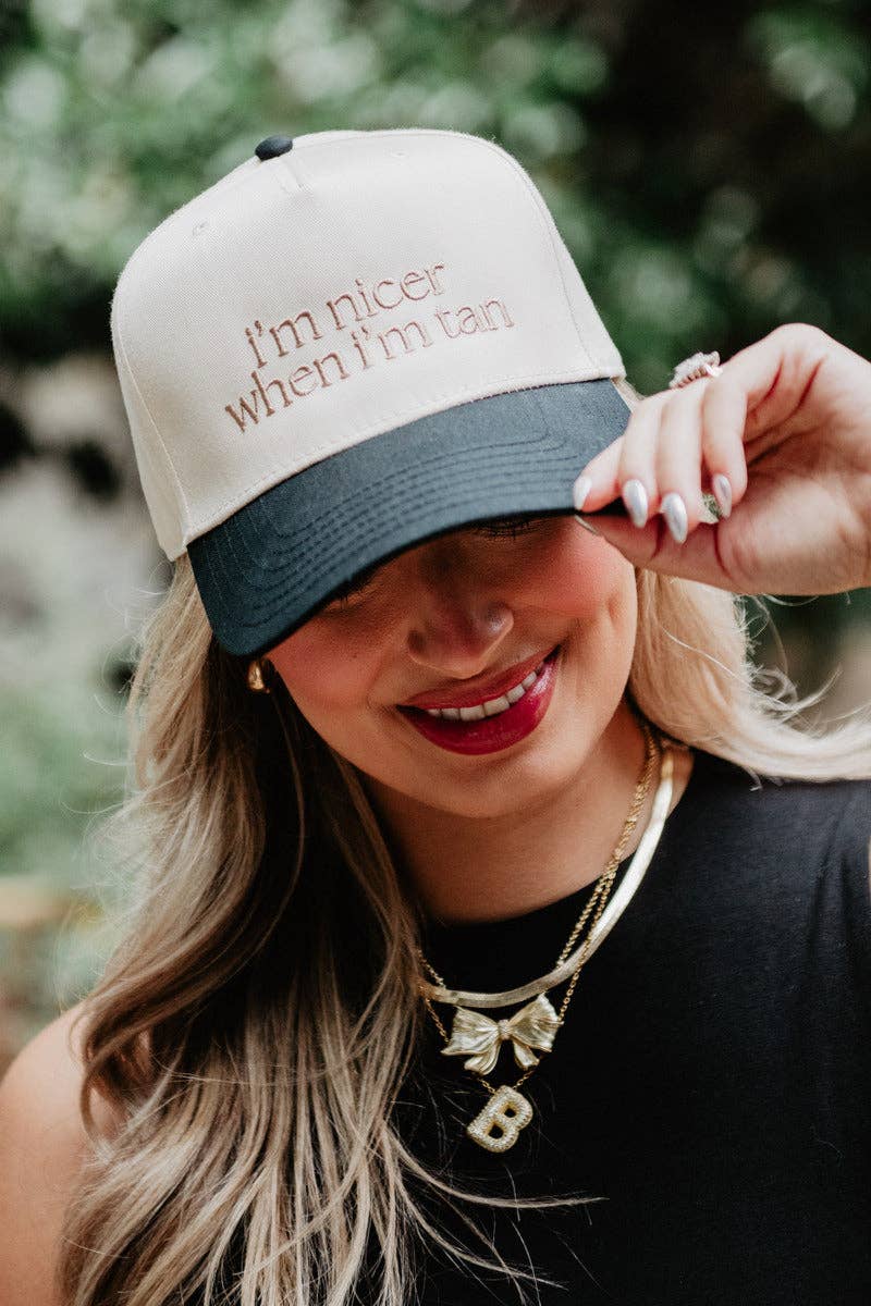 I'm Nicer When I'm Tan Hat