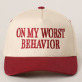 WORST BEHAVIOR HAT